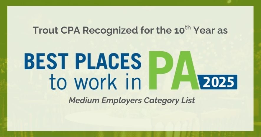 Trout CPA Named to Best Places to Work in PA 2025 List in the Medium Employers Category for the 10th Year