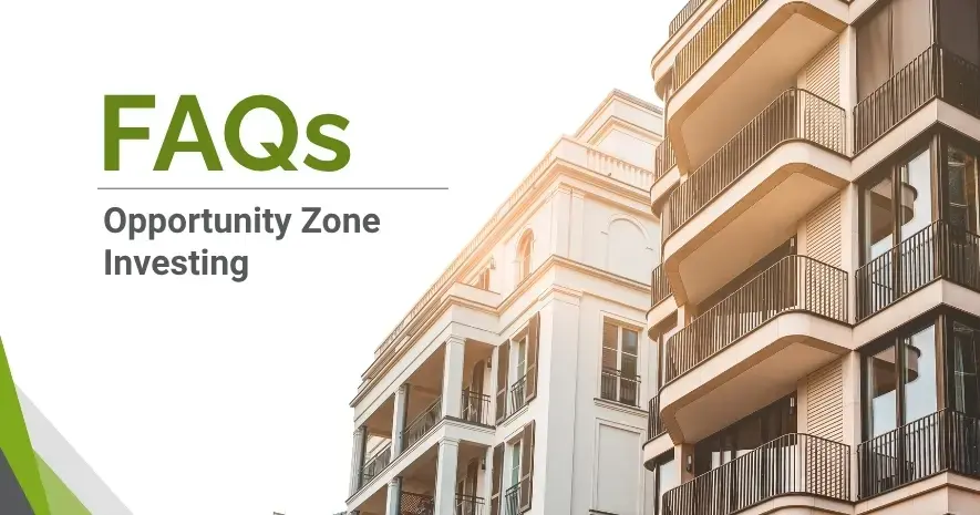 Opportunity Zone Investing FAQs